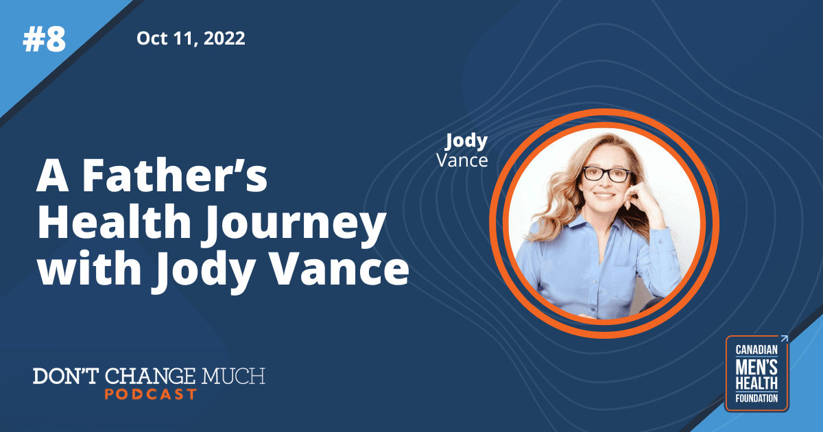 A Father’s Health Journey With Jody Vance