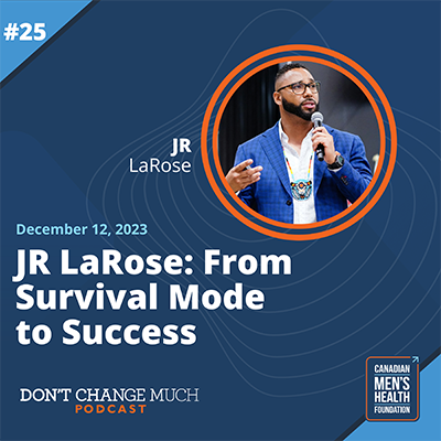 JR LaRose: From Survival Mode to Success