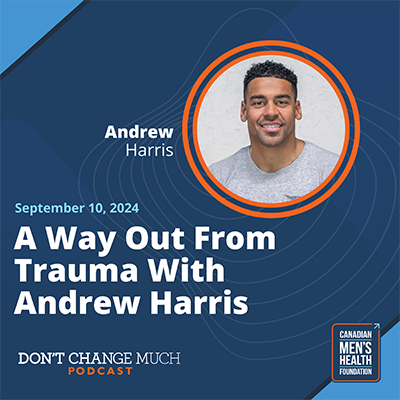 A Way Out From Trauma With Andrew Harris