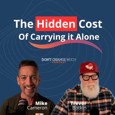 Ep 61 The Hidden Cost of Carrying it Alone